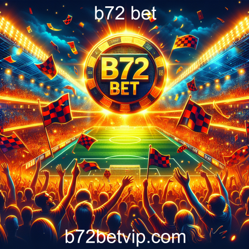 Apostas em Futebol no b72 Bet: Uma Experiência Empolgante para os Fãs